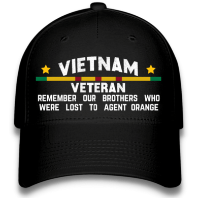 Remember Our Brothers Who Were Lost To Agent Orange Vietnam Veteran Quote on Black Cap