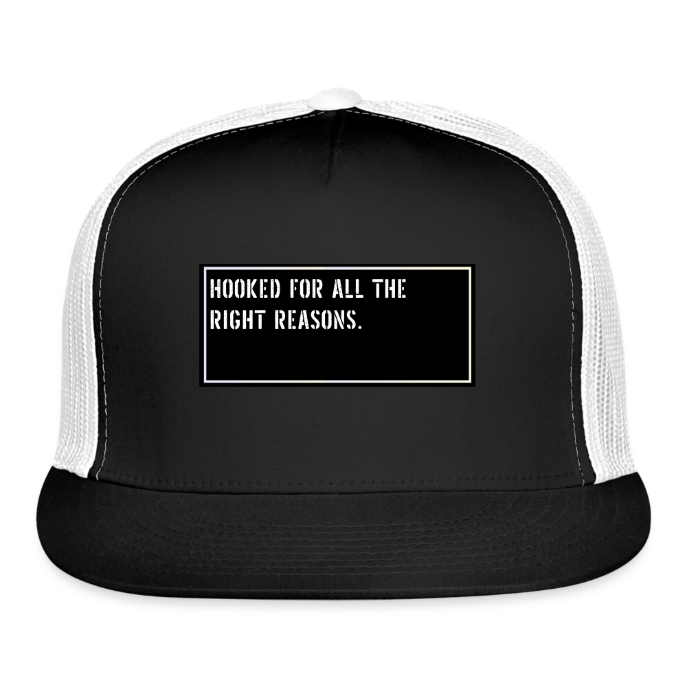 Funny Fishing Trucker Cap - Hooked for all the right reasons. - black/white