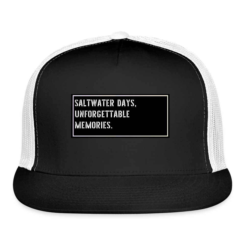 Funny Fishing Trucker Cap - Saltwater days, unforgettable memories. - black/white