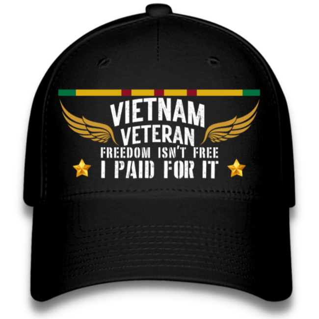 Freedom Isn't Free, I Paid For It - Vietnam Veteran Black Coloured Hat