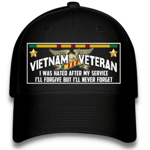 I Was Hated After My Service I'll Forgive But I'll Never Forget Vietnam Veteran Quote on Black Coloured Cap