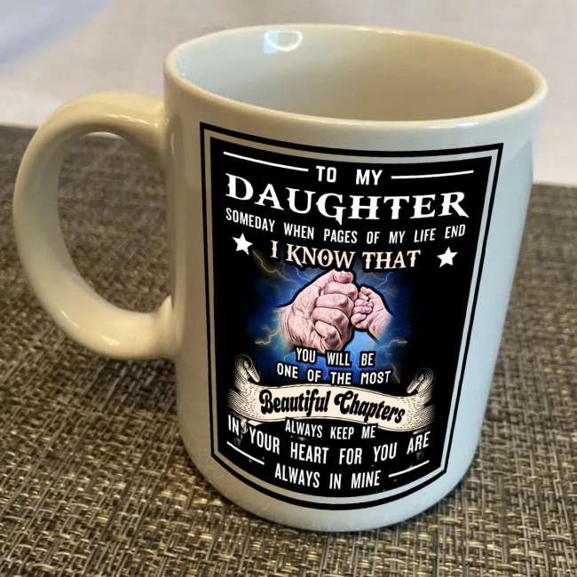 To My Daughter Coffee Cup