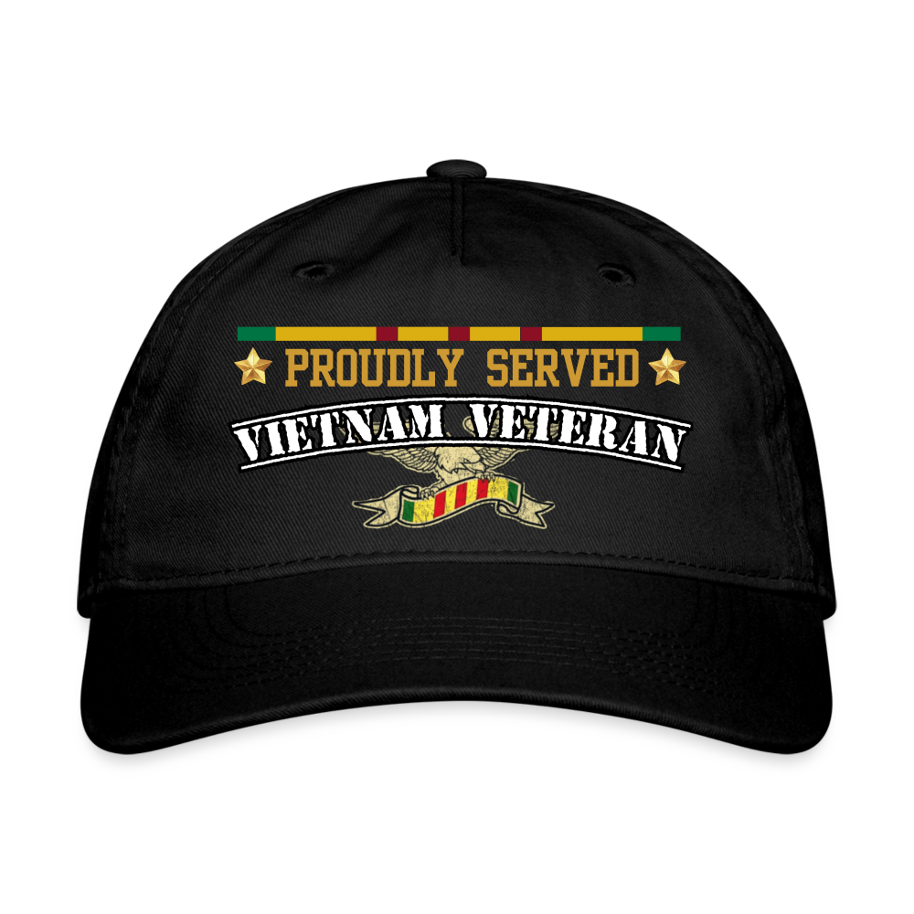 Proudly Served Vietnam Veteran Organic Baseball Cap - black